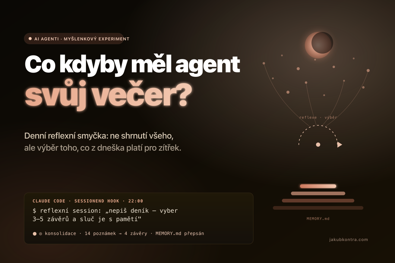 Co kdyby měl agent svůj večer — denní reflexní smyčka místo shrnutí